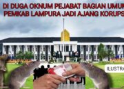 Diduga Oknum Pejabat Bagian Umum Pemkab Lampung Utara Dalang Korupsi