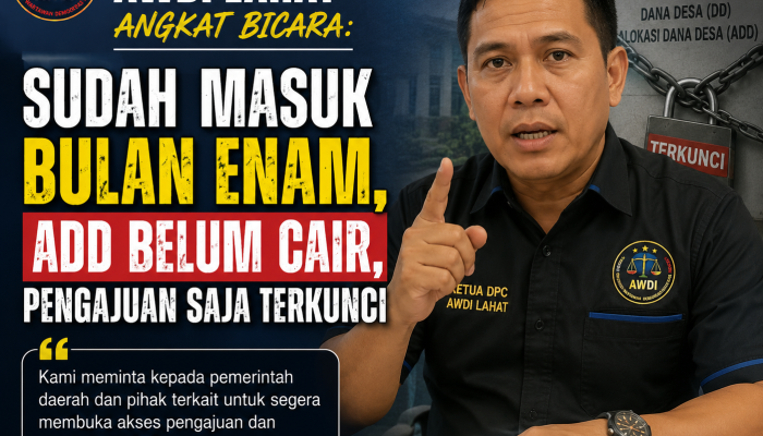 Ketua DPC AWDI Lahat Angkat Bicara: Sudah Masuk Bulan Enam, ADD Belum Cair, Pengajuan Saja Terkunci