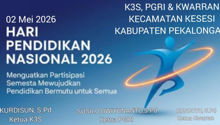 K3S, PGRI & KWARRAN Kecamatan Kesesi Kabupaten Pekalongan Mengucapkan Selamat Memperingati HARDIKNAS 2026
